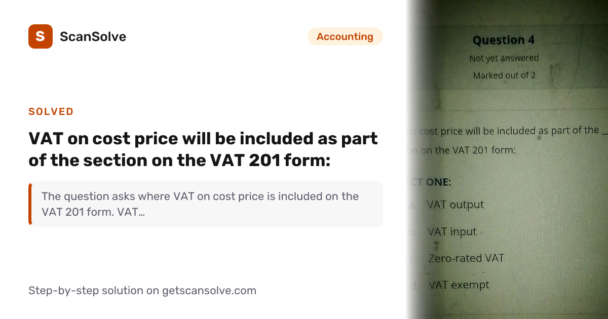 Solved: VAT on cost price will be included as part of the… | ScanSolve