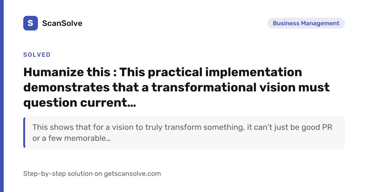 Solved: Humanize this : This practical implementation… | ScanSolve