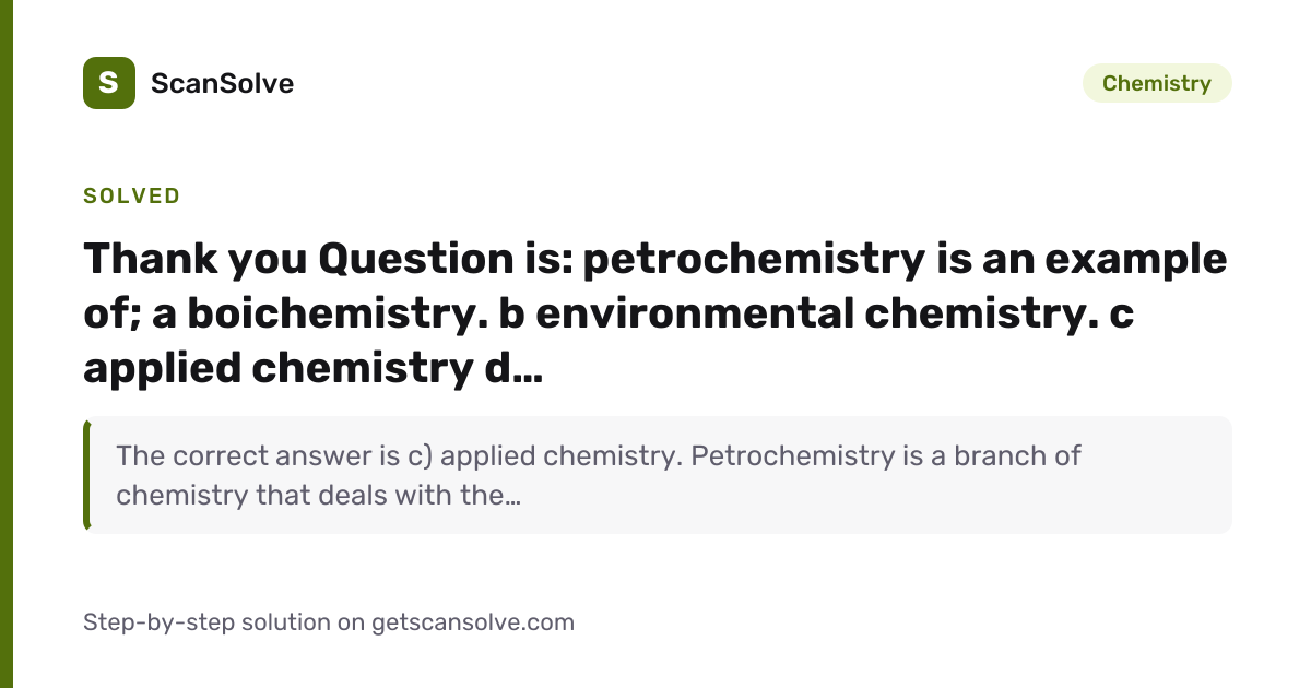 Solved: Thank you Question is: petrochemis… | Chemistry | ScanSolve