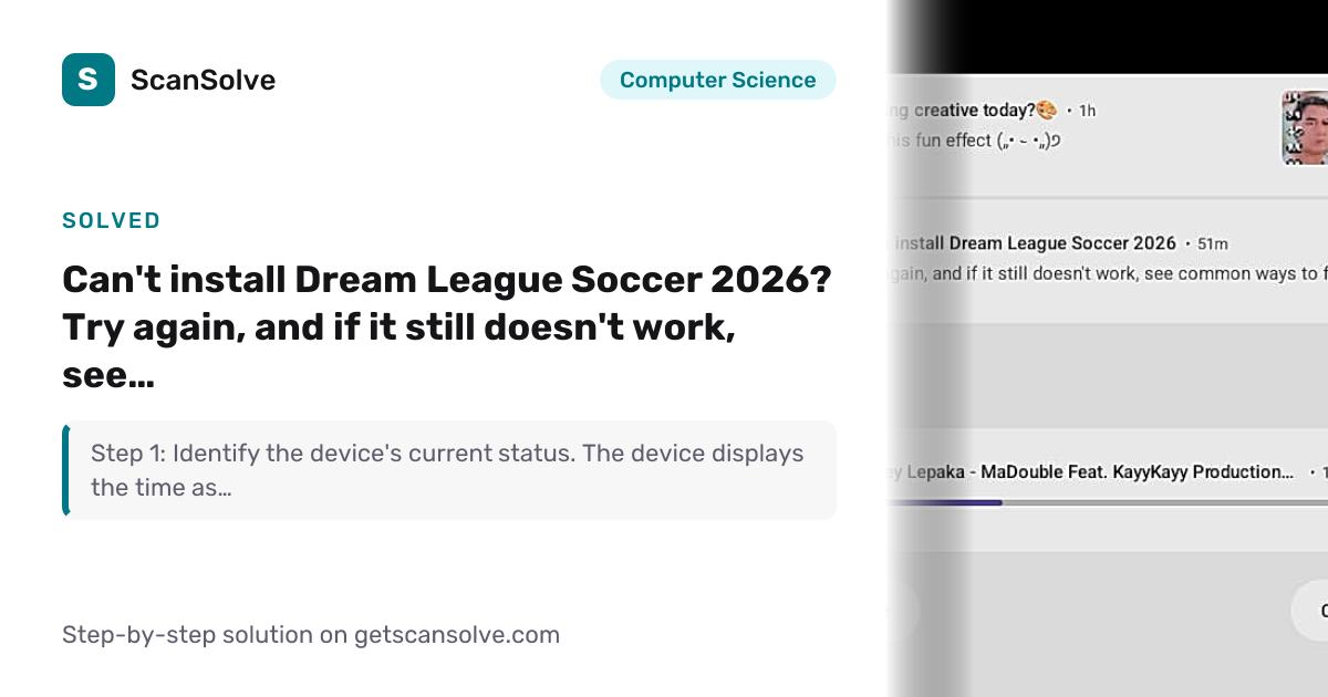 Solved: Can't install Dream League… | Computer Science | ScanSolve