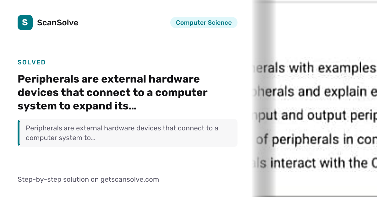 Solved: Peripherals are external ha… | Computer Science | ScanSolve