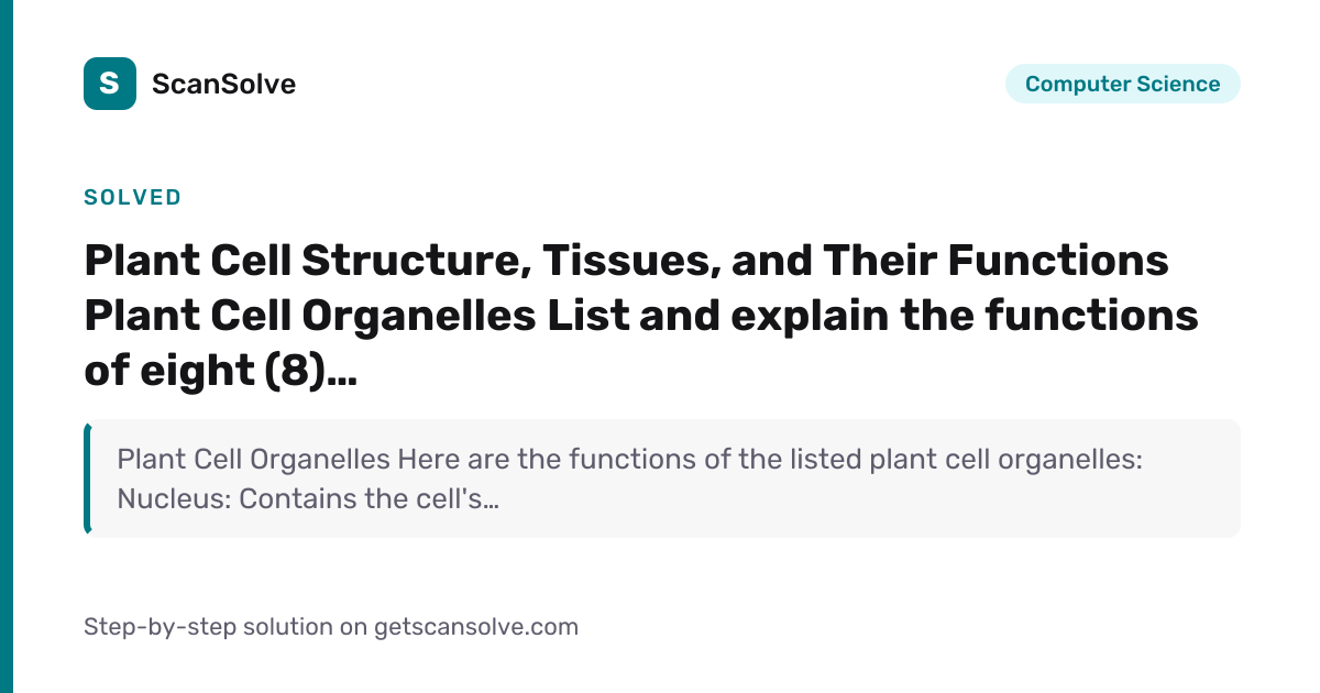 Solved: Plant Cell Structure, Tissu… | Computer Science | ScanSolve