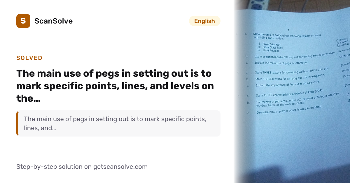 Solved: The main use of pegs in setting out… | English | ScanSolve
