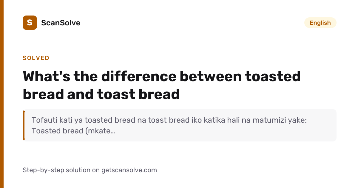 Solved: What's the difference between toaste… | English | ScanSolve
