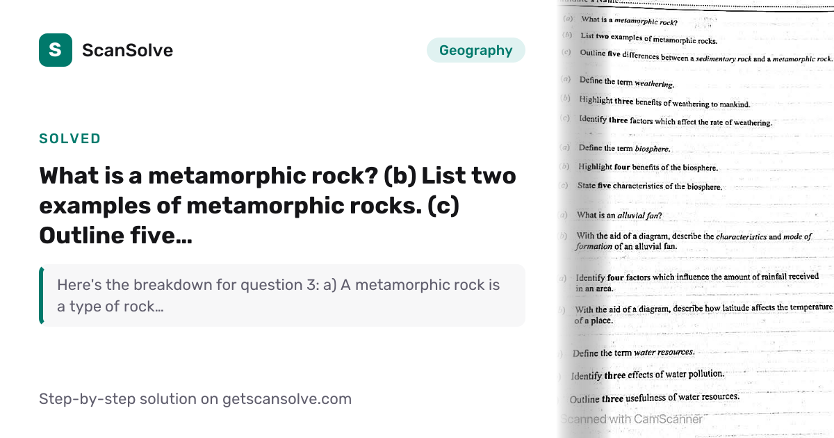 Solved: What is a metamorphic rock? (b) Li… | Geography | ScanSolve