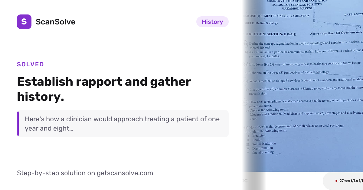 Solved: Establish rapport and gather history… | History | ScanSolve