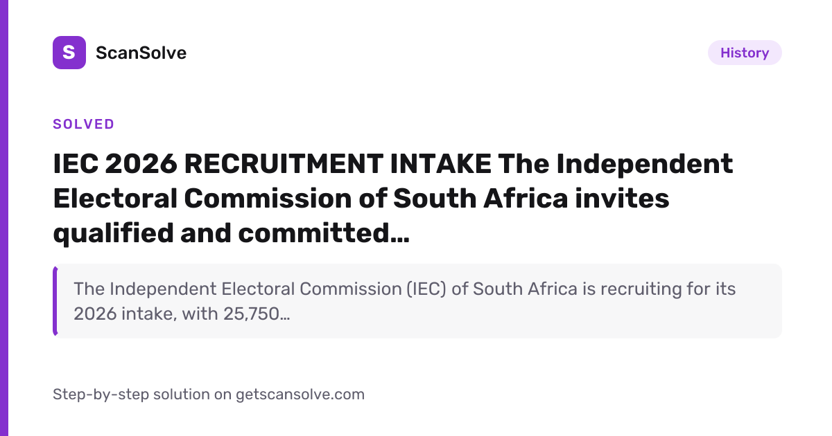 Solved: IEC 2026 RECRUITMENT INTAKE The Inde… | History | ScanSolve