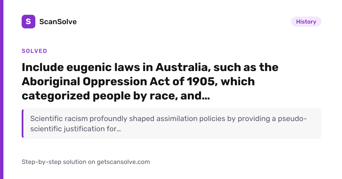 Solved: include eugenic laws in Australia, s… | History | ScanSolve