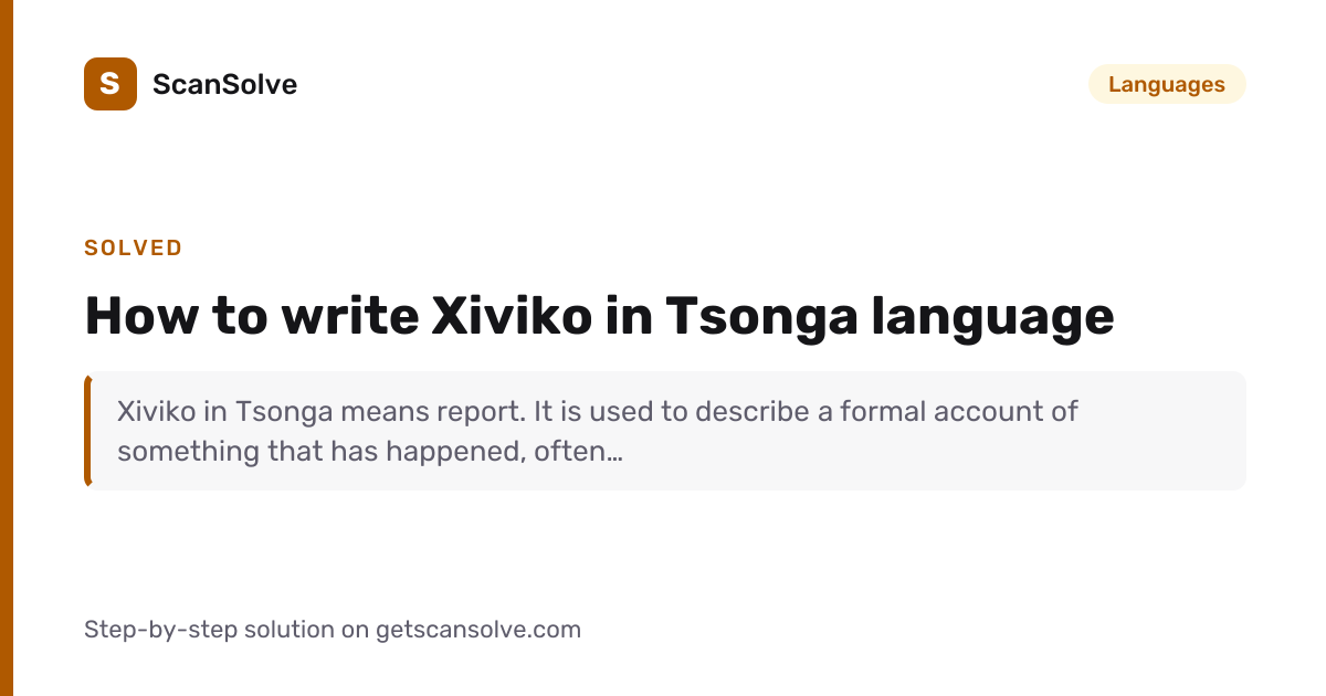 Solved: How to write Xiviko in Tsonga lang… | Languages | ScanSolve