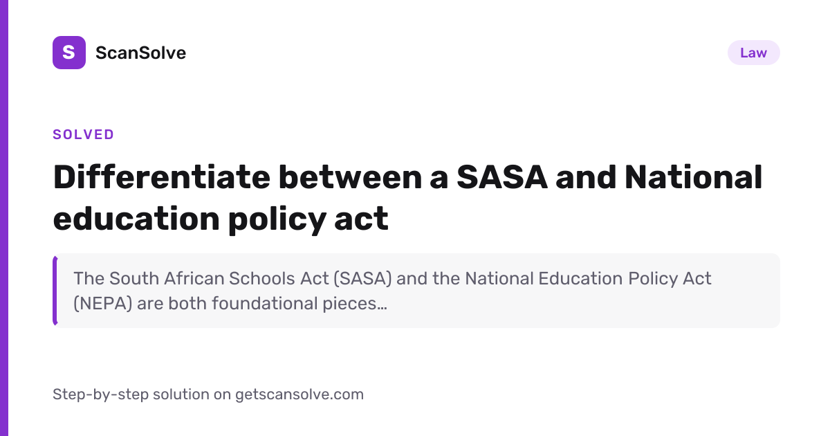 Solved: Differentiate between a SASA and National education… | ScanSolve