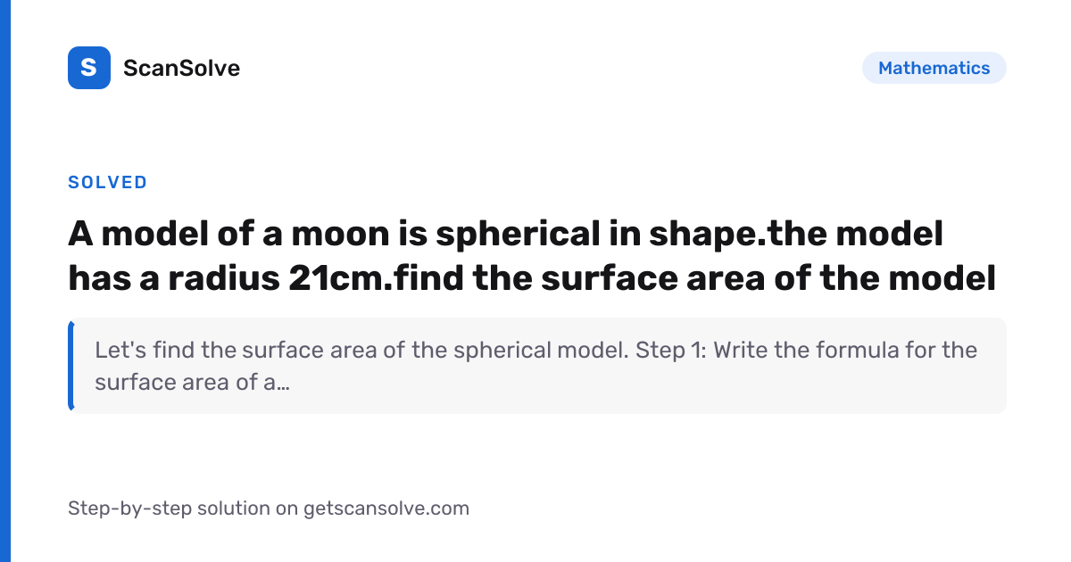 Solved: A model of a moon is spherical i… | Mathematics | ScanSolve