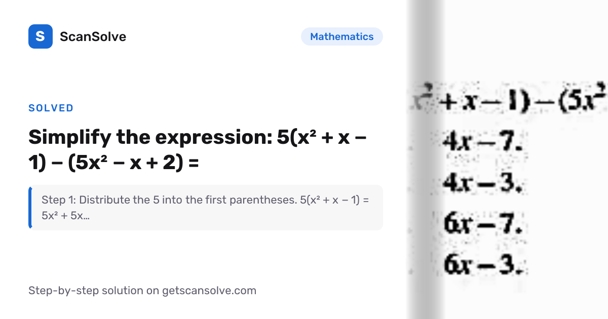 Solved: Simplify the expression: 5(x2 +… | Mathematics | ScanSolve