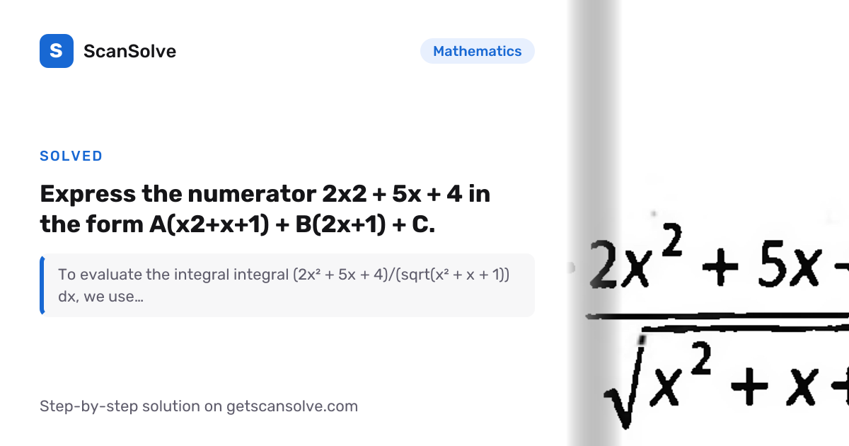 Solved: Express the numerator 2x2 + 5x +… | Mathematics | ScanSolve