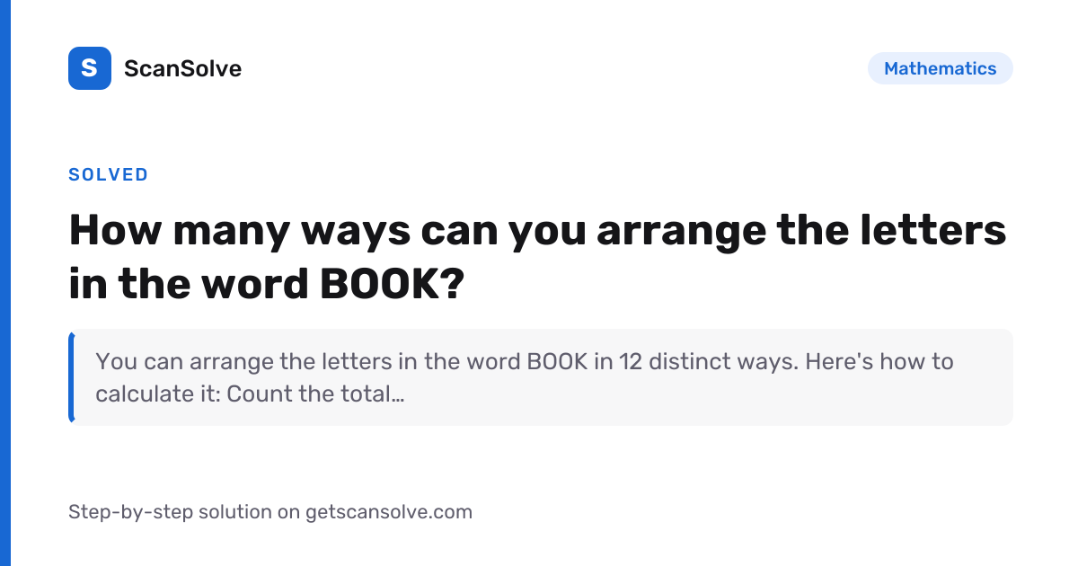 Solved: How many ways can you arrange th… | Mathematics | ScanSolve
