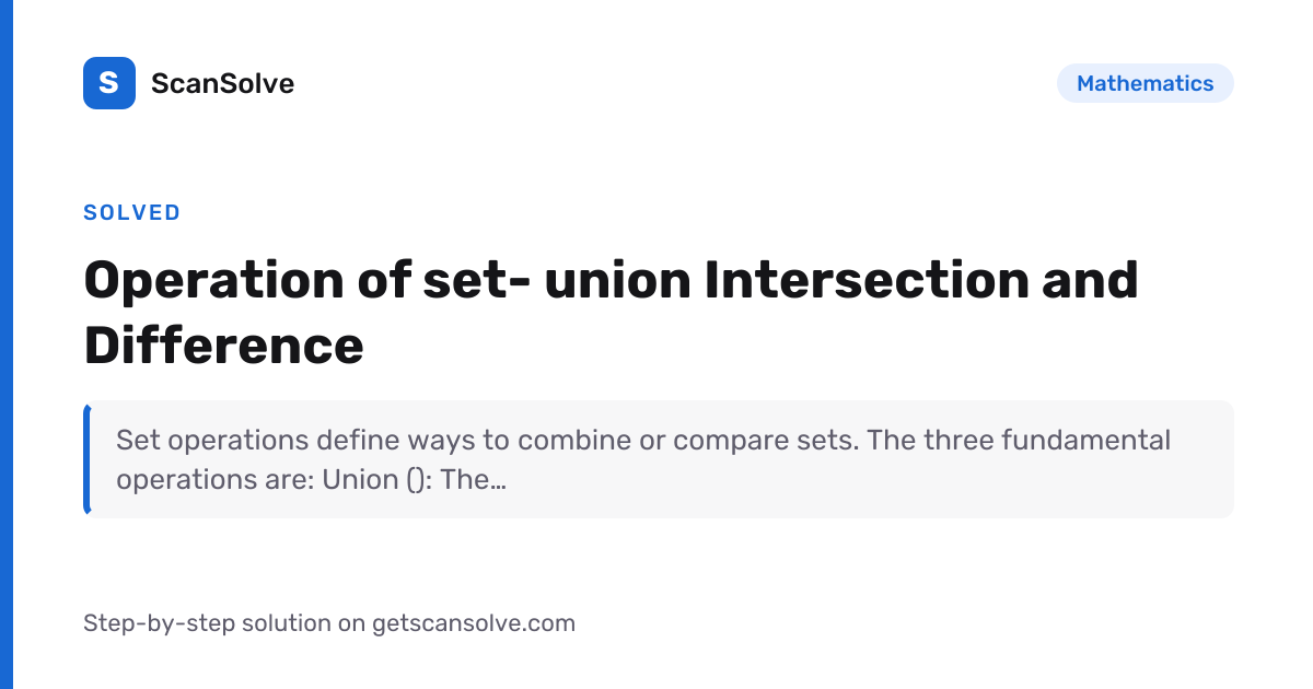Solved: Operation of set- union Intersection and Difference | ScanSolve