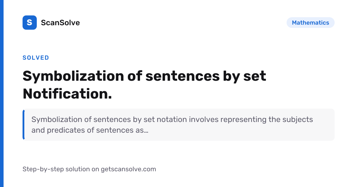 Solved: Symbolization of sentences by set Notification. | ScanSolve