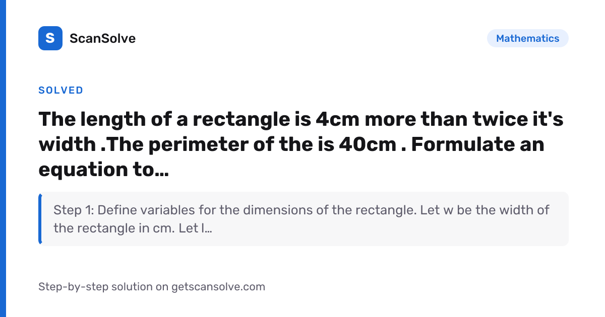 Solved: The length of a rectangle is 4cm… | Mathematics | ScanSolve