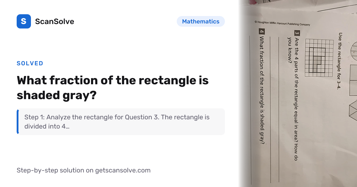 Solved: What fraction of the rectangle i… | Mathematics | ScanSolve