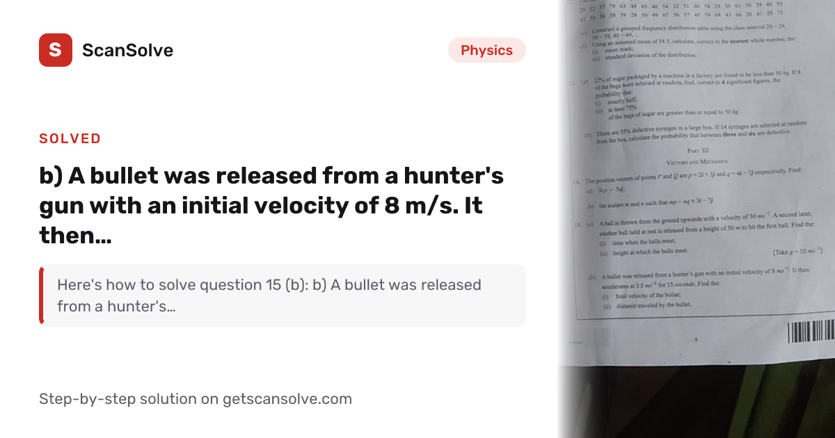 Solved: b) A bullet was released from a hunt… | Physics | ScanSolve
