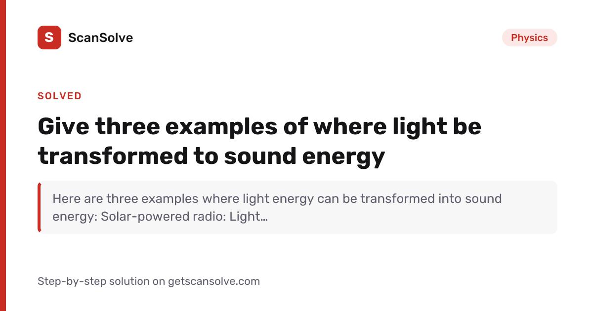 Solved: Give three examples of where light b… | Physics | ScanSolve