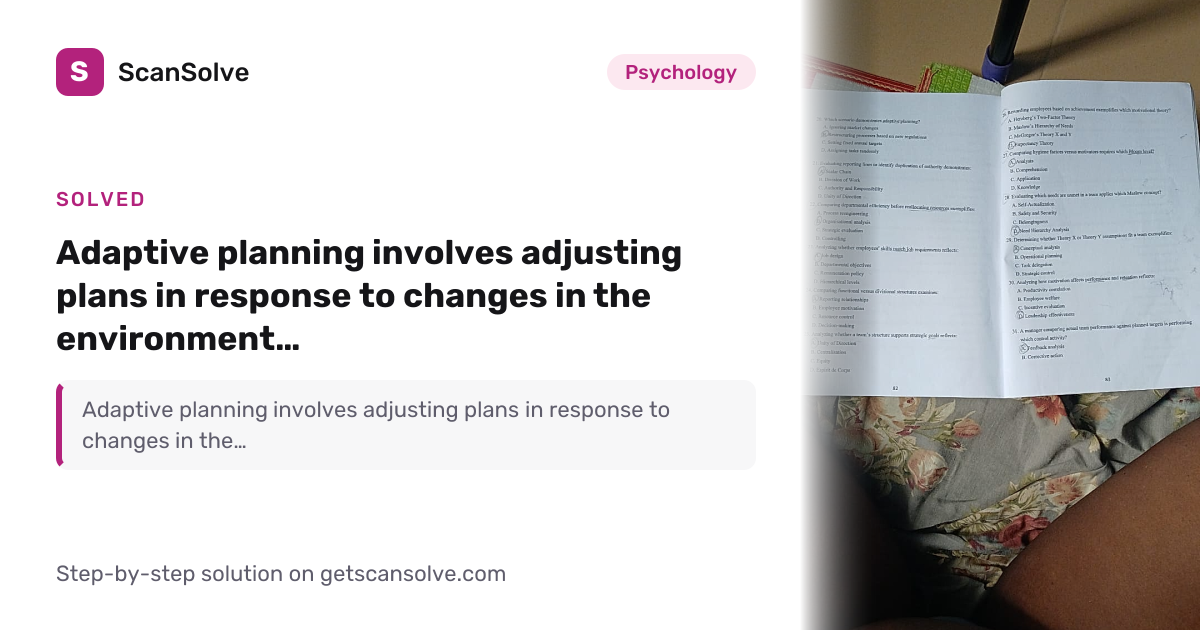 Solved: Adaptive planning involves adjust… | Psychology | ScanSolve