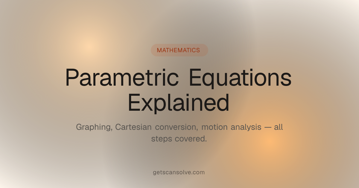 Graph Parametric Equations — Step-by-Step | ScanSolve