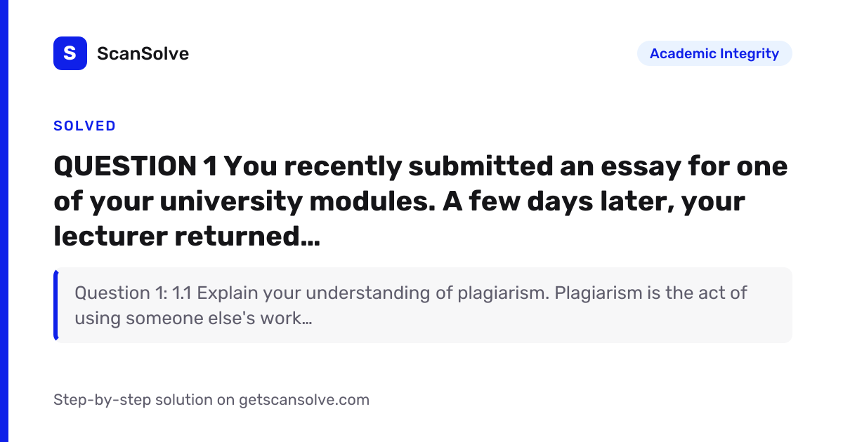 Solved: QUESTION 1 You recently s… | Academic Integrity | ScanSolve