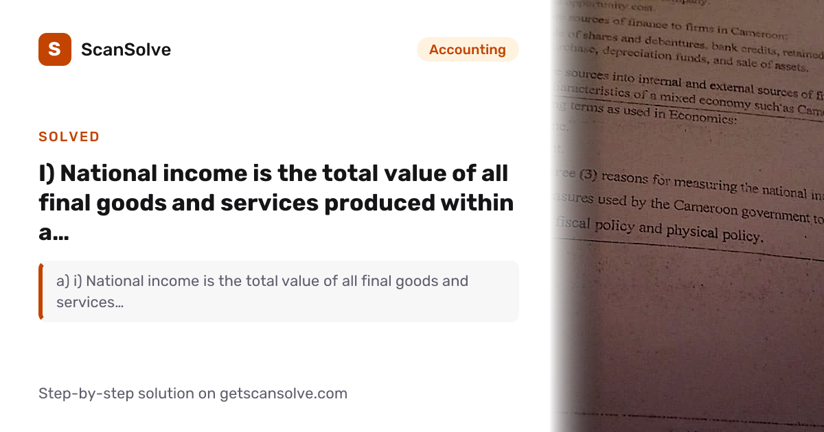 Solved: i) National income is the total v… | Accounting | ScanSolve