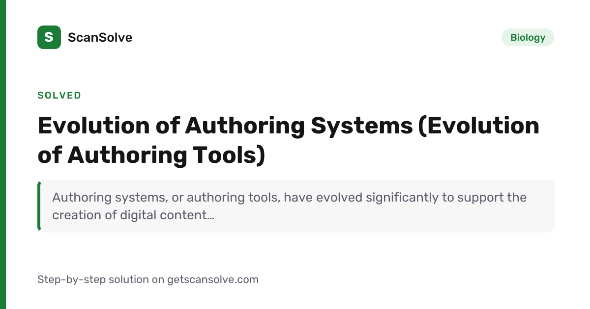 Biology: Evolution of Authoring Systems (Evol… | ScanSolve