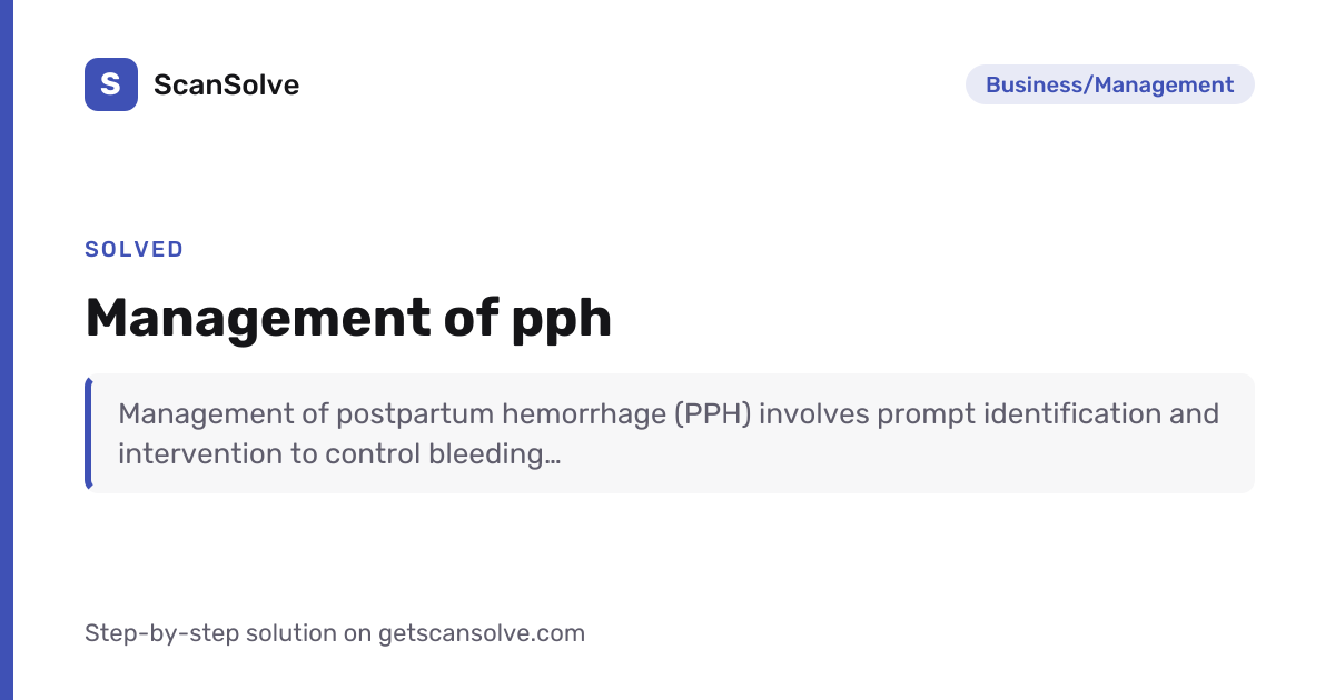 Solved: Management of pph | Business/Management | ScanSolve