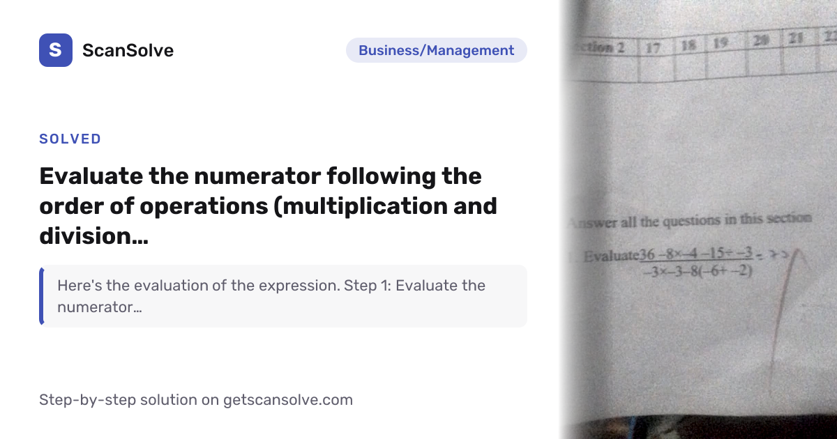 Solved: Evaluate the numerator f… | Business/Management | ScanSolve