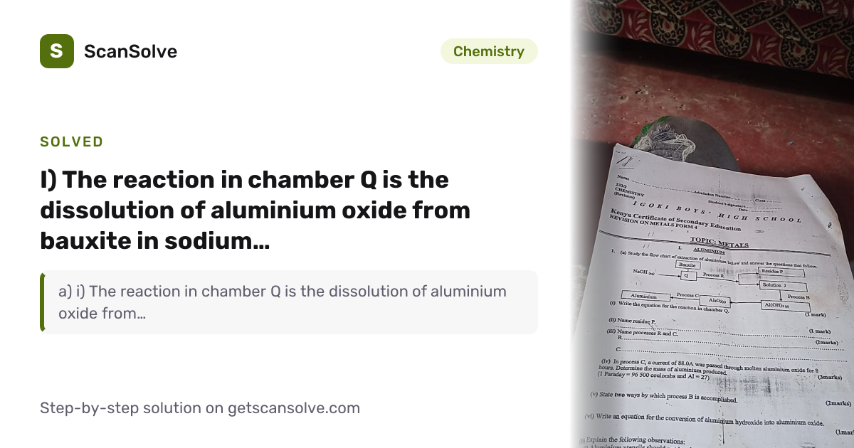 Solved: i) The reaction in chamber Q is th… | Chemistry | ScanSolve