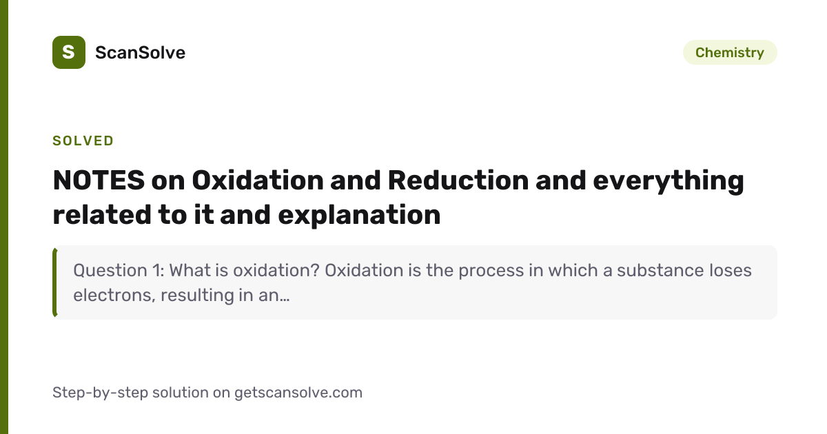 Solved: NOTES on Oxidation and Reduction a… | Chemistry | ScanSolve