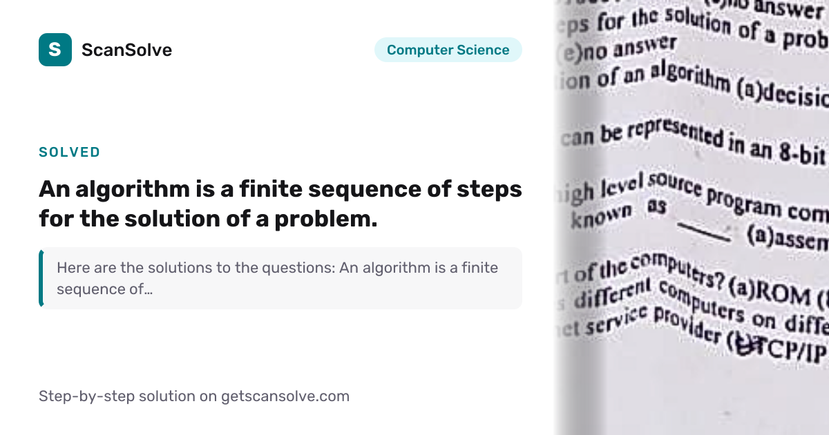 Solved: An algorithm is a finite se… | Computer Science | ScanSolve