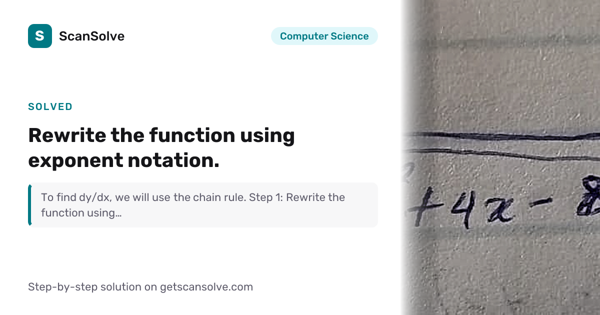 Computer Science: Rewrite the function using exponent notation. — Step ...