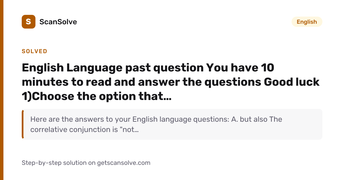 English: English Language past question You have 10 minutes to read and ...