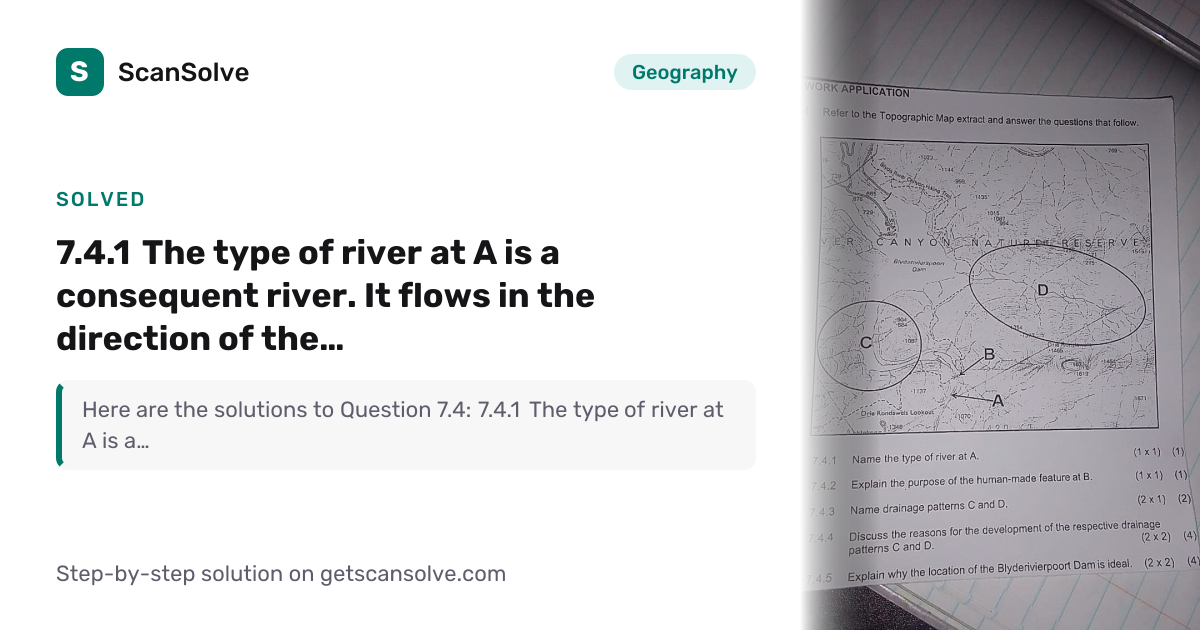 Solved: 4.1 The type of river at A is a co… | Geography | ScanSolve