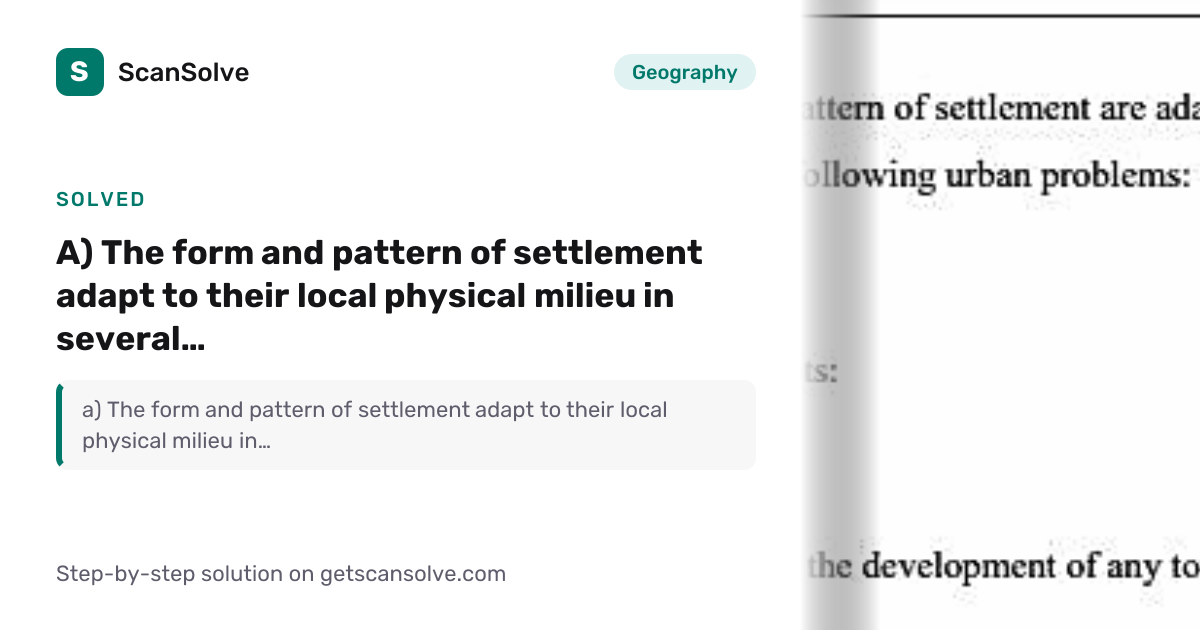 Solved: a) The form and pattern of settlem… | Geography | ScanSolve