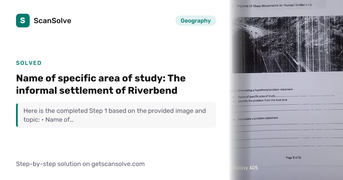 Solved: • Name of specific area of study:… | Geography | ScanSolve