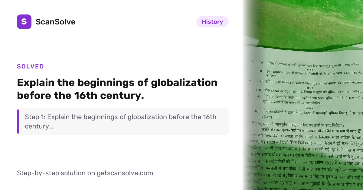 Solved: Explain the beginnings of globalizat… | History | ScanSolve