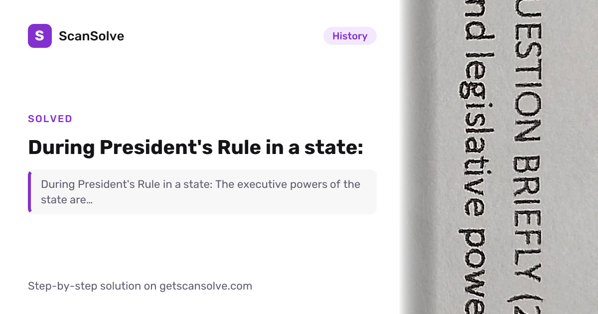 Solved: During President's Rule in a state: | History | ScanSolve