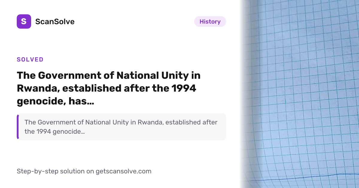 Solved: The Government of National Unity in… | History | ScanSolve