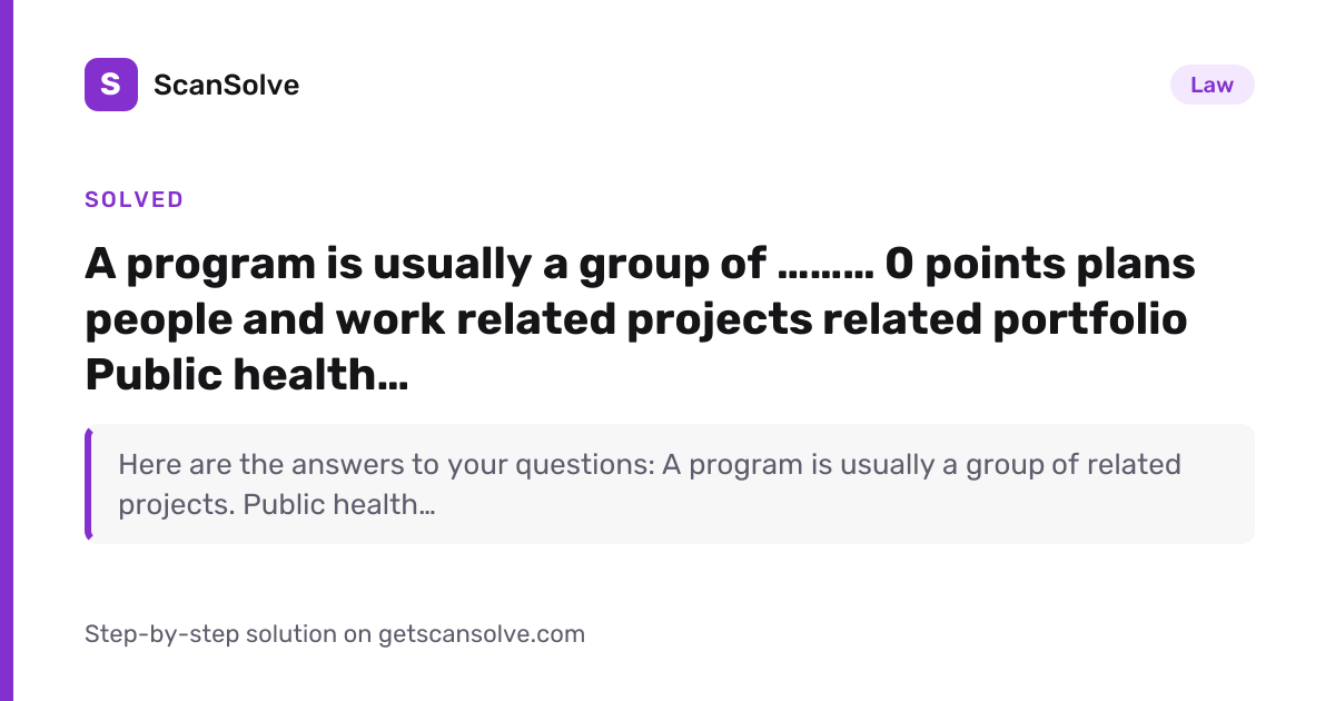 Solved: A program is usually a group of ……… 0 po… | Law | ScanSolve