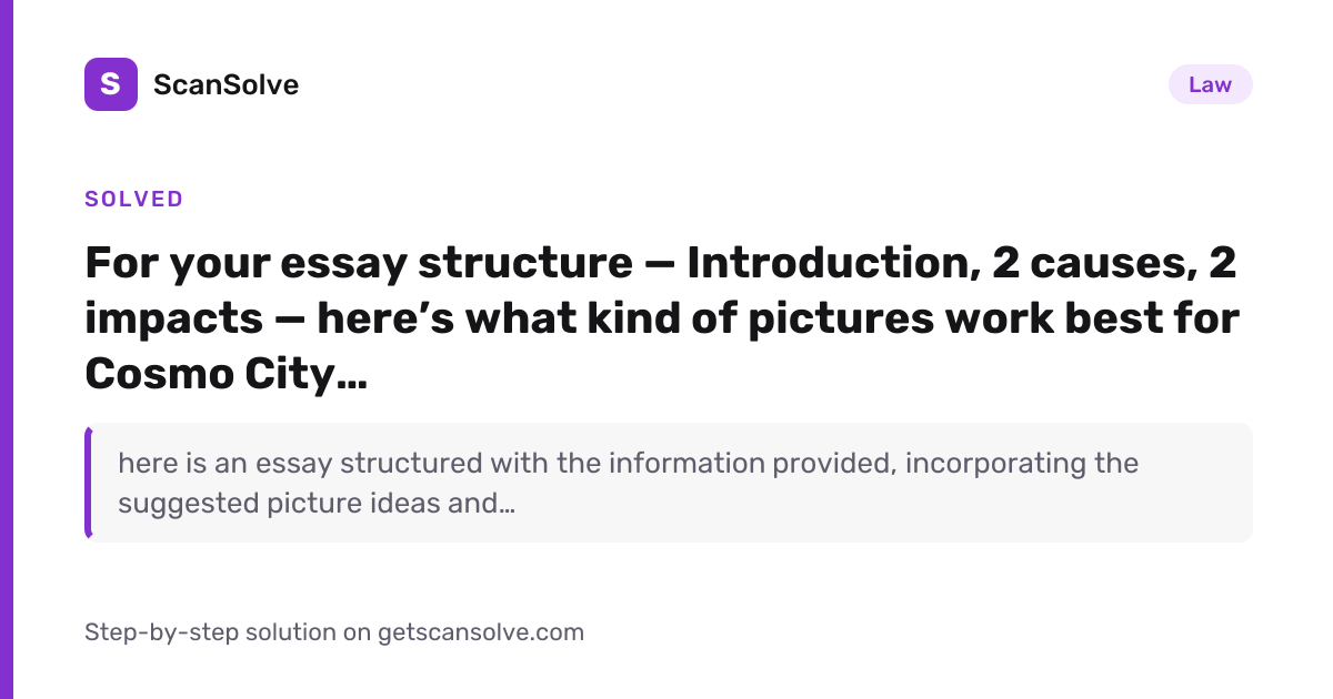 Solved: For your essay structure — Introduction,… | Law | ScanSolve