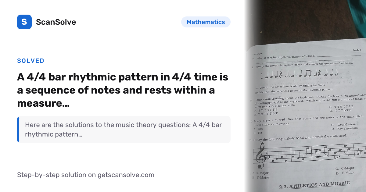 Solved: 7. A (4)/(4) bar rhythmic patter… | Mathematics | ScanSolve