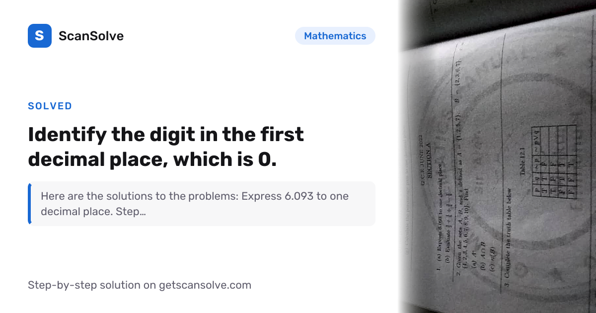 Solved: Identify the digit in the first… | Mathematics | ScanSolve