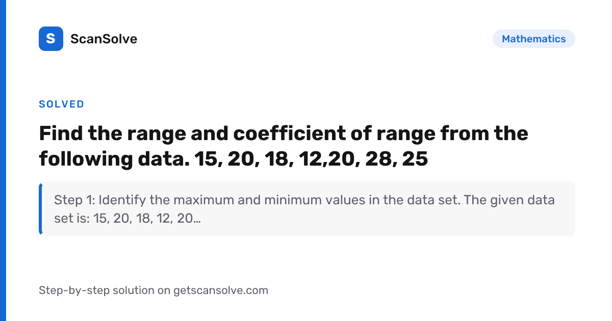 Solved: Find the range and coefficient o… | Mathematics | ScanSolve