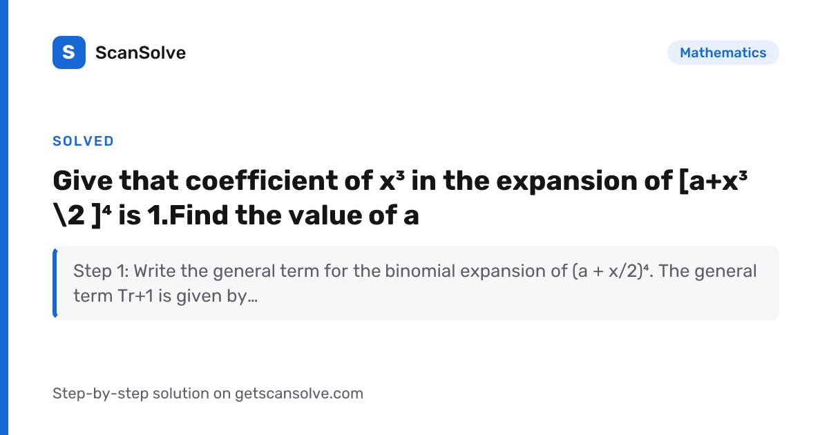 Solved: Give that coefficient of x3 in t… | Mathematics | ScanSolve