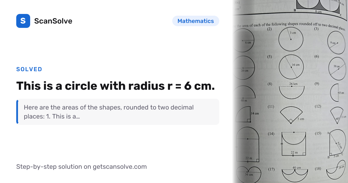 Solved: This is a circle with radius r =… | Mathematics | ScanSolve