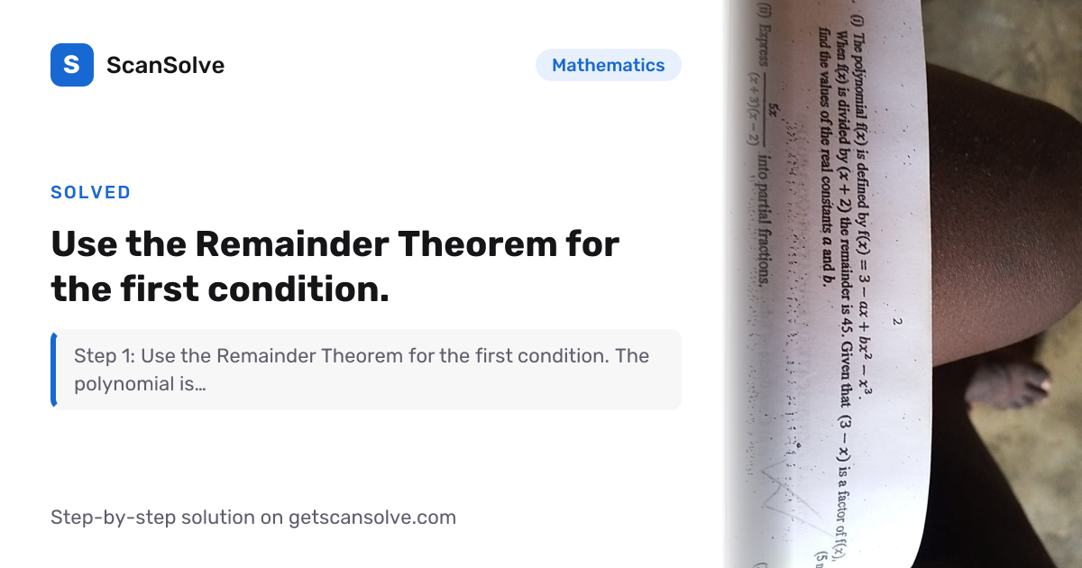 Solved: Use the Remainder Theorem for th… | Mathematics | ScanSolve